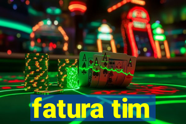 fatura tim